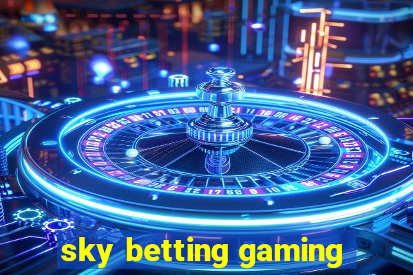 sky betting gaming